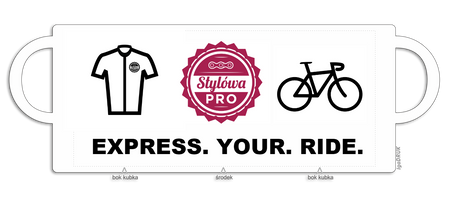 Kubek Express.Your.Ride Stylówa.PRO